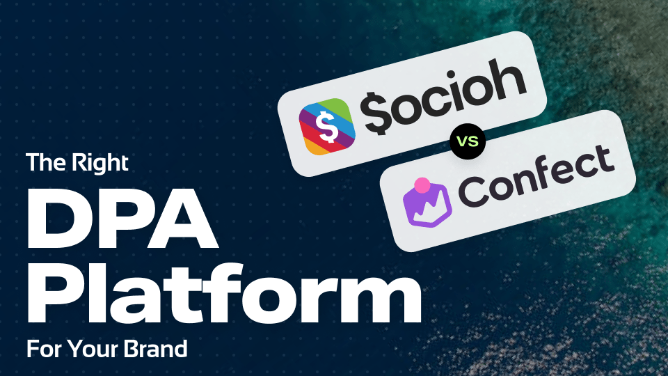 Socioh or Confect - the best DPA enrichment platform for your brand